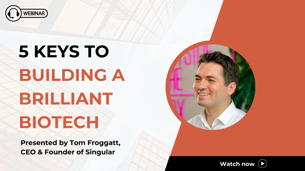 5 keys to building a brilliant Biotech